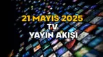 21 MAYIS ÇARŞAMBA TV YAYIN AKIŞI 2025 || TV’de bugün neler var? Show TV, TV8, Star TV, TRT1, Kanal D, ATV, Now TV