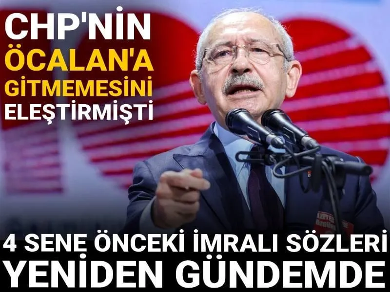 Kılıçdaroğlu'ndan İmralı Çıkışı: Dün Eleştirdi, Bugün Ne Dedi?