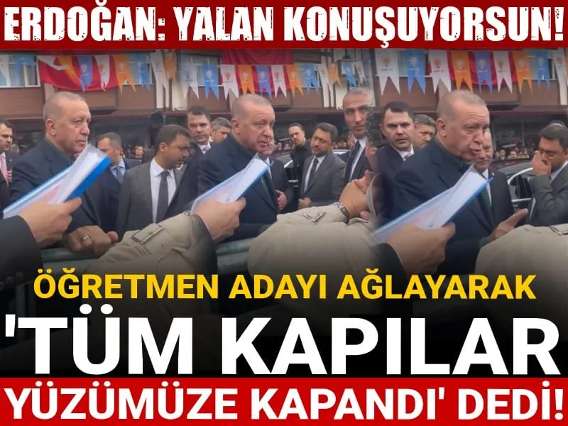 Derece yapan öğretmen adayı ağlayarak 'Tüm kapılar yüzümüze kapandı' dedi! Erdoğan: Yalan konuşuyorsun!