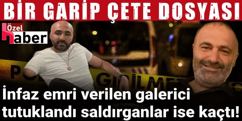 Galericiye İnfaz Girişimi! Tetikçi Vuruldu, Sırlar Ortaya Çıktı!