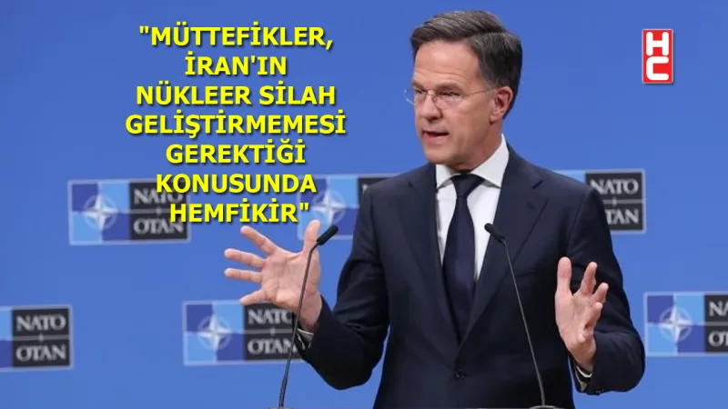 NATO Genel Sekreteri Mark Rutte, İran-İsrail Savaşı’nı değerlendirdi