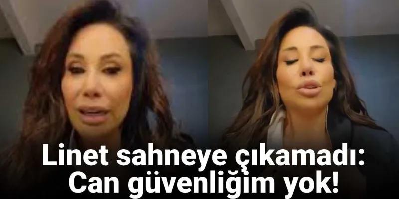 Linet Konseri İptal! "Can Güvenliğim Yok" Diyerek Yardım İstedi!