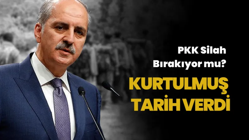 PKK Silah Bırakıyor mu? TBMM Başkanı'ndan Şok Tarih Açıklaması!