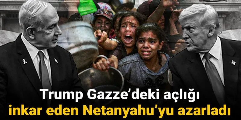 Trump'tan Netanyahu'ya Gazze Fırçası: "Bana Anlatma!"